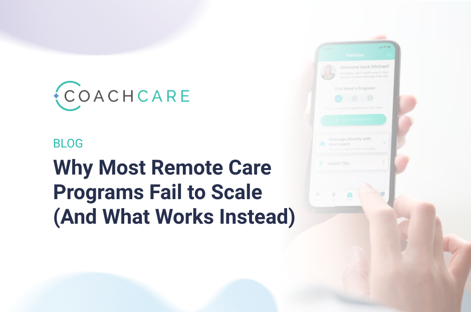 Why Most Remote Care Programs Fail to Scale